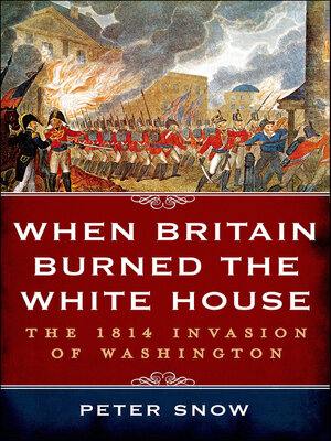 cover image of When Britain Burned the White House